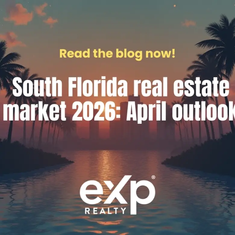 South Florida real estate market 2026: April outlook